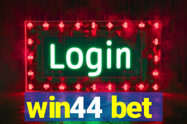win44 bet
